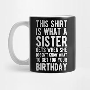 Sister Birthday Mug